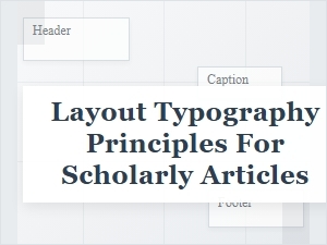 Typographic Layout Principles for Scholarly Articles