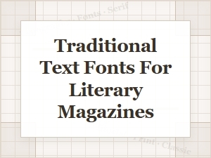 Timeless Text Fonts for Literary Publications